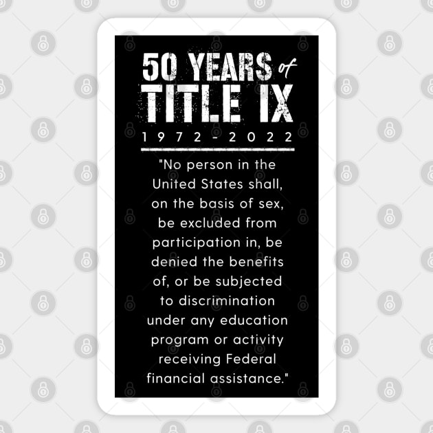 50 years of Title IX 1972 to 2022 Magnet by Pine Hill Goods